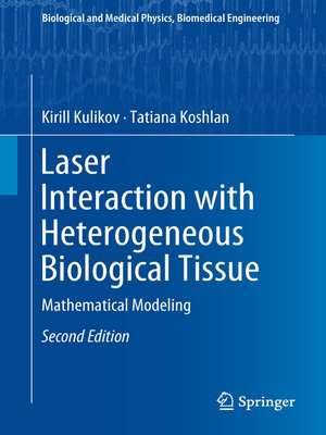 cover image of Laser Interaction with Heterogeneous Biological Tissue